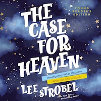 The Case for Heaven Young Reader's Edition