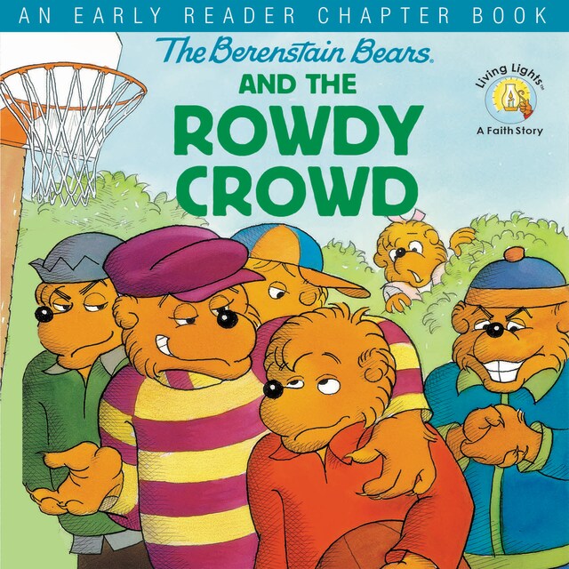 Book cover for The Berenstain Bears and the Rowdy Crowd