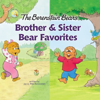 The Berenstain Bears Brother and Sister Bear Favorites bookCoverFor
