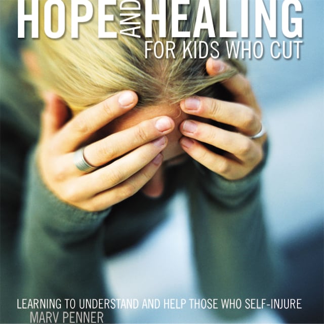 Book cover for Hope and Healing for Kids Who Cut
