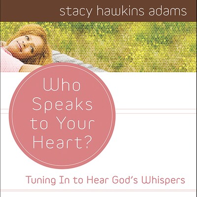 Who Speaks to Your Heart?