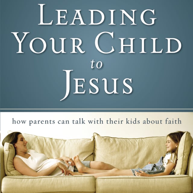 Bokomslag for Leading Your Child to Jesus