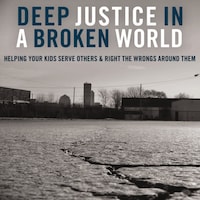 Deep Justice in a Broken World