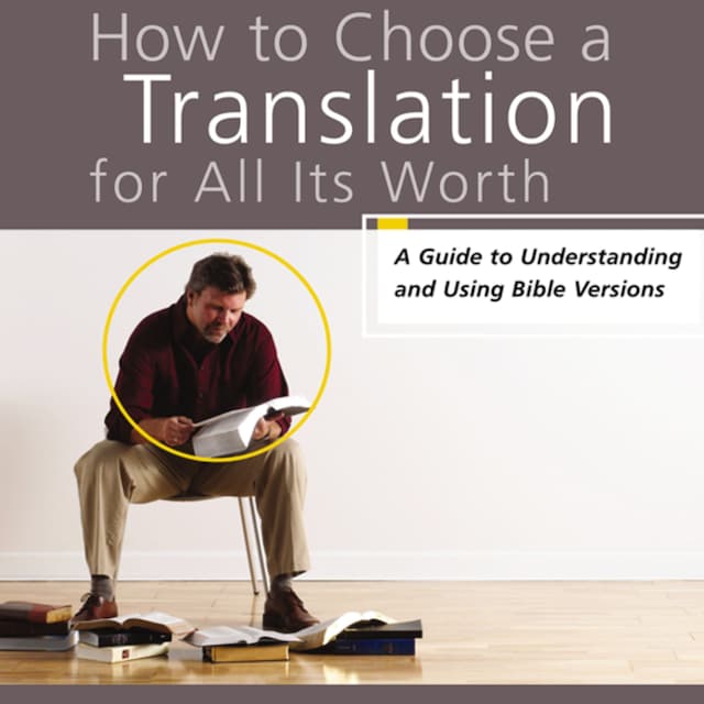 Book cover for How to Choose a Translation for All Its Worth