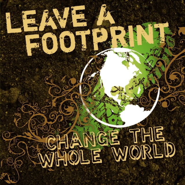 Boekomslag van Leave a Footprint - Change The Whole World