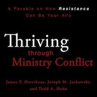 Thriving through Ministry Conflict