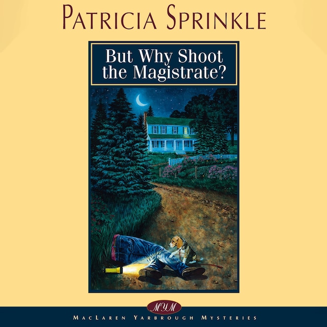 Book cover for But Why Shoot the Magistrate?