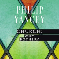 Church: Why Bother?