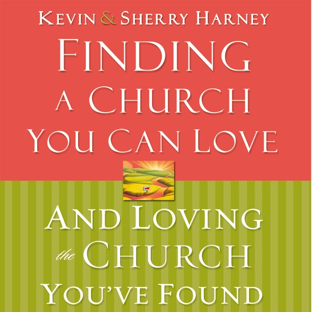 Buchcover für Finding a Church You Can Love and Loving the Church You've Found