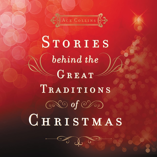 Okładka książki dla Stories Behind the Great Traditions of Christmas