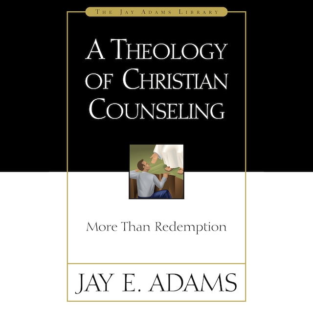 Book cover for A Theology of Christian Counseling