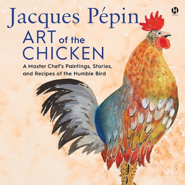 Okładka książki dla Jacques Pepin Art of the Chicken