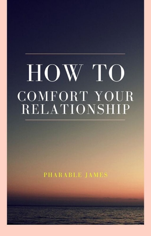 Book cover for How to comfort your relationship