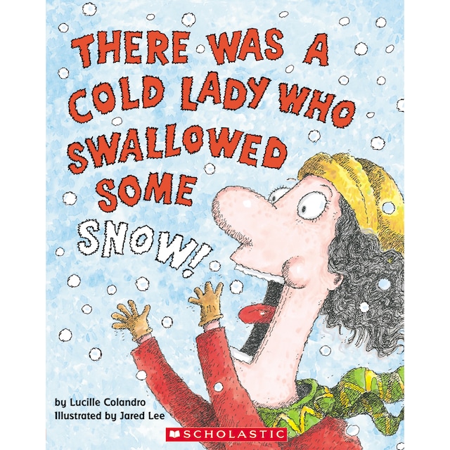 Bokomslag för There Was a Cold Lady Who Swallowed Some Snow! (Unabridged)