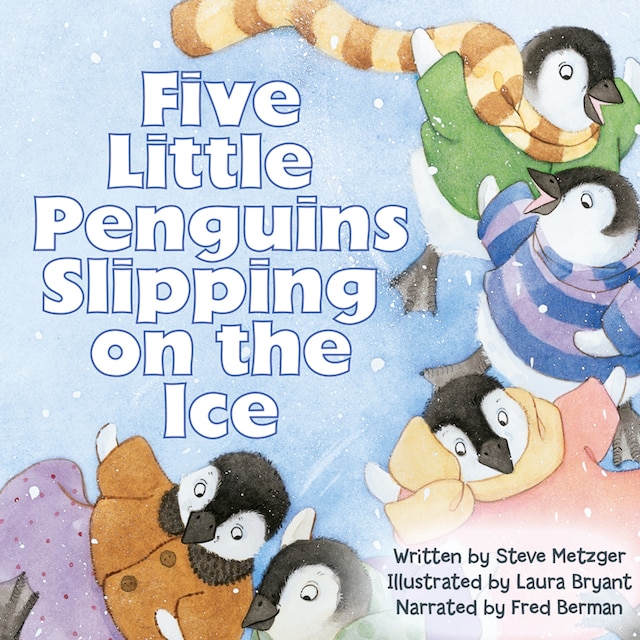 Kirjankansi teokselle Five Little Penguins Slipping on the Ice (Unabridged)