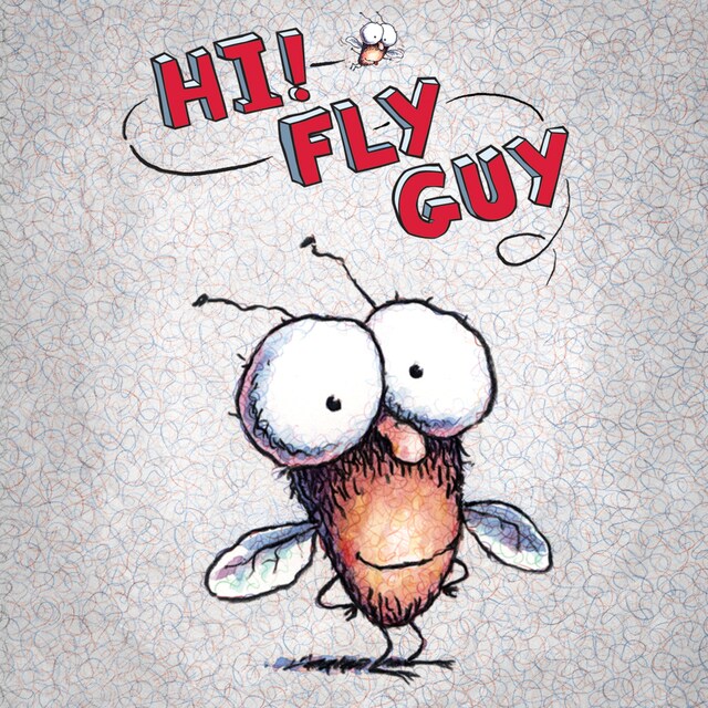 Kirjankansi teokselle Hi, Fly Guy (Unabridged)