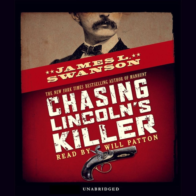 Book cover for Chasing Lincoln's Killer (Unabridged)