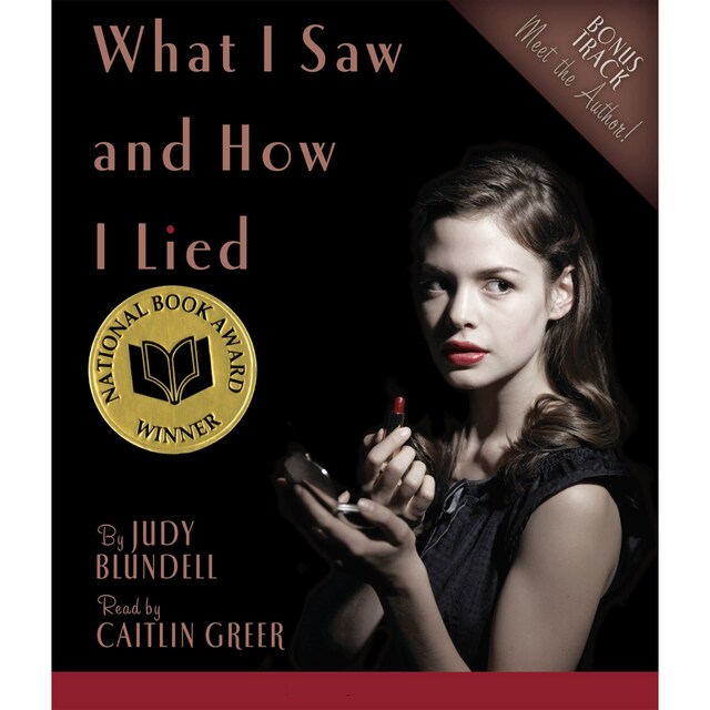 Book cover for What I Saw and How I Lied (Unabridged)