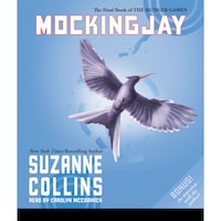 Mockingjay - The Hunger Games, Book 3 (Unabridged)