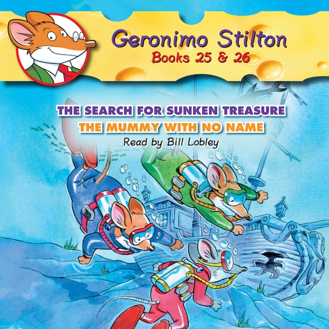 Book cover for The Search for Sunken Treasure / The Mummy with No Name - Geronimo Stilton, Books 25 - 26 (Unabridged)