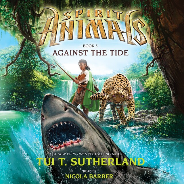 Book cover for Against the Tide - Spirit Animals 5 (Unabridged)