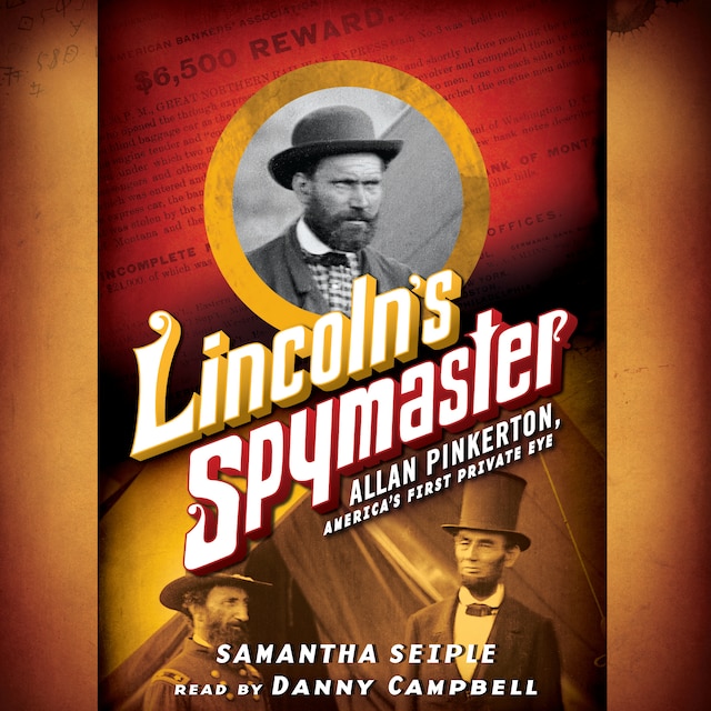 Kirjankansi teokselle Lincoln's Spymaster - Allan Pinkerton, America's First Private Eye (Unabridged)