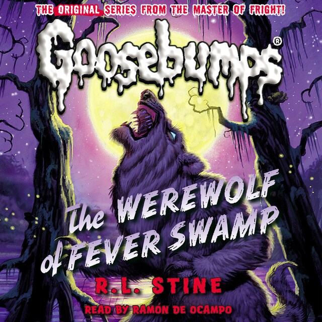 The Werewolf of Fever Swamp - Classic Goosebumps 11 (Unabridged)
