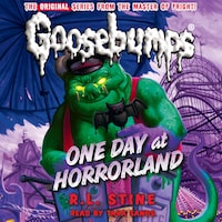 One Day at Horrorland - Classic Goosebumps 5 (Unabridged)