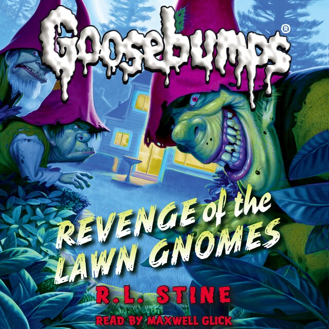 Revenge of the Lawn Gnomes - Classic Goosebumps 19 (Unabridged)