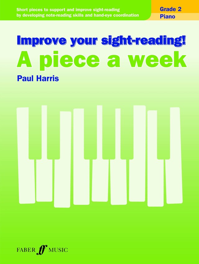 Book cover for Improve your sight-reading! A Piece a Week Piano Grade 2