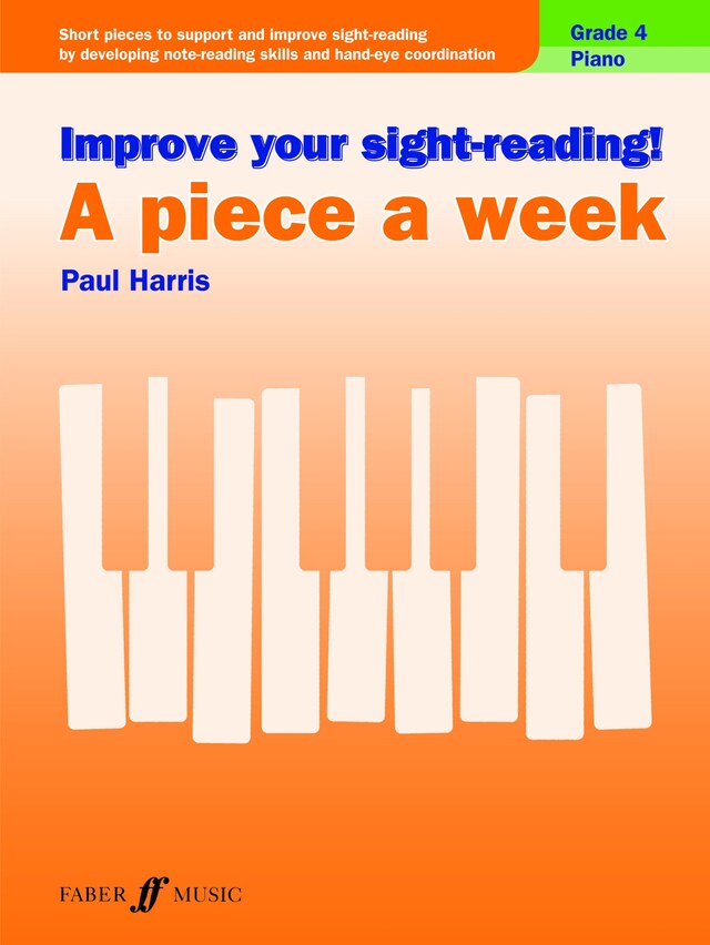 Okładka książki dla Improve your sight-reading! A Piece a Week Piano Grade 4