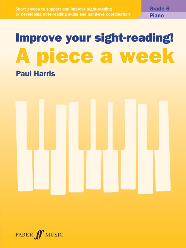 Okładka książki dla Improve your sight-reading! A piece a week Piano Grade 6