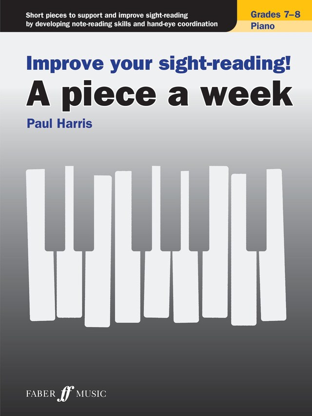 Okładka książki dla Improve your sight-reading! A piece a week Piano Grades 7-8