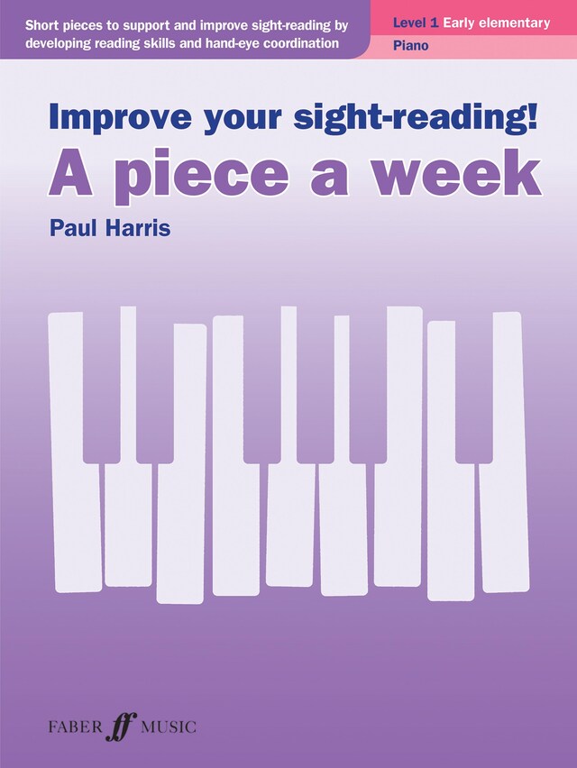 Okładka książki dla Improve your sight-reading! A piece a week Piano Level 1