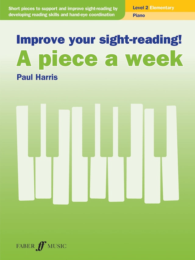 Couverture de livre pour Improve your sight-reading! A piece a week Piano Level 2