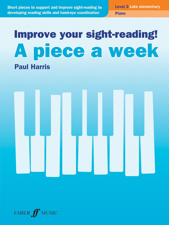 Book cover for Improve your sight-reading! A piece a week Piano Level 3