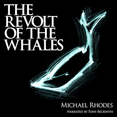 The Revolt of the Whales (Unabridged)