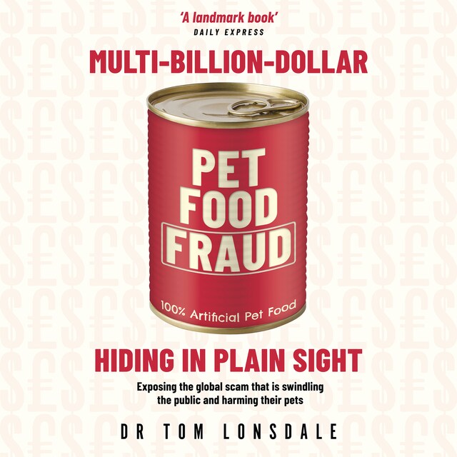 Okładka książki dla Multi-Billion-Dollar Pet Food Fraud