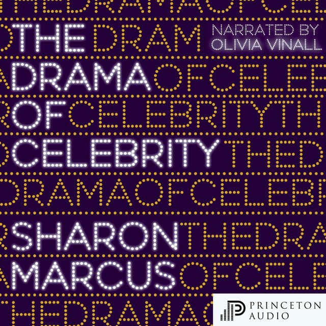 The Drama of Celebrity (Unabridged)