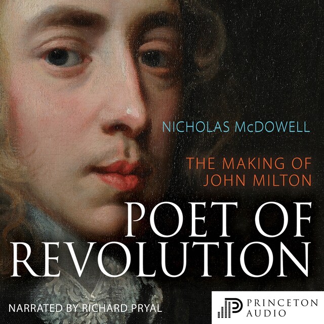 Poet of Revolution - The Making of John Milton (Unabridged)
