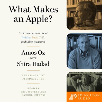 What Makes an Apple? - Six Conversations about Writing, Love, Guilt, and Other Pleasures (Unabridged) bookCoverFor