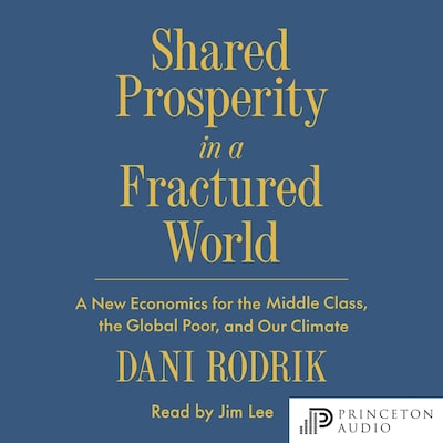 Shared Prosperity in a Fractured World