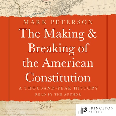 The Making and Breaking of the American Constitution