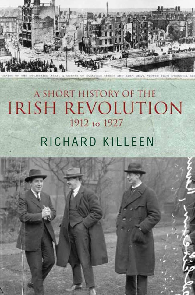 Boekomslag van A Short History of the Irish Revolution, 1912 to 1927