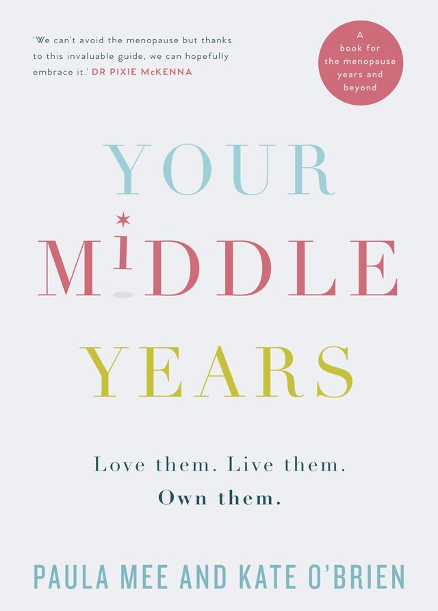 Kirjankansi teokselle Your Middle Years – Love Them. Live Them. Own Them.