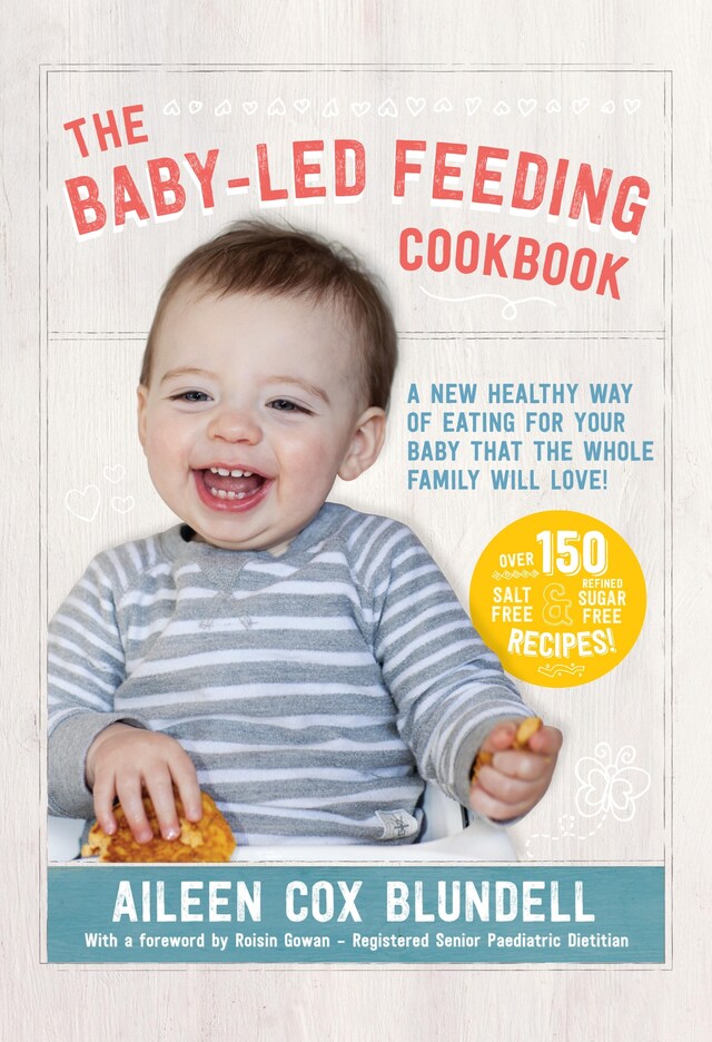 Kirjankansi teokselle The Baby Led Feeding Cookbook