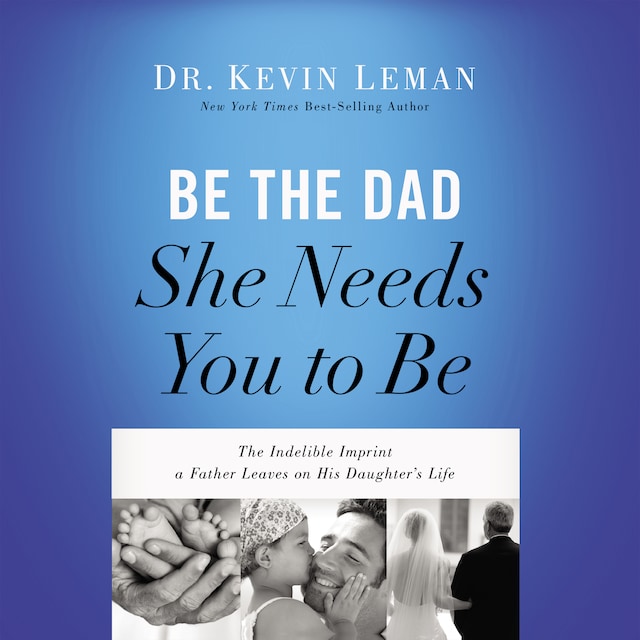 Buchcover für Be the Dad She Needs You to Be