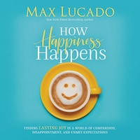 How Happiness Happens