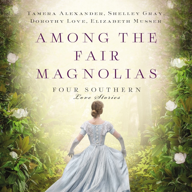 Book cover for Among the Fair Magnolias