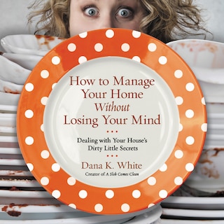 How to Manage Your Home Without Losing Your Mind bookCoverFor